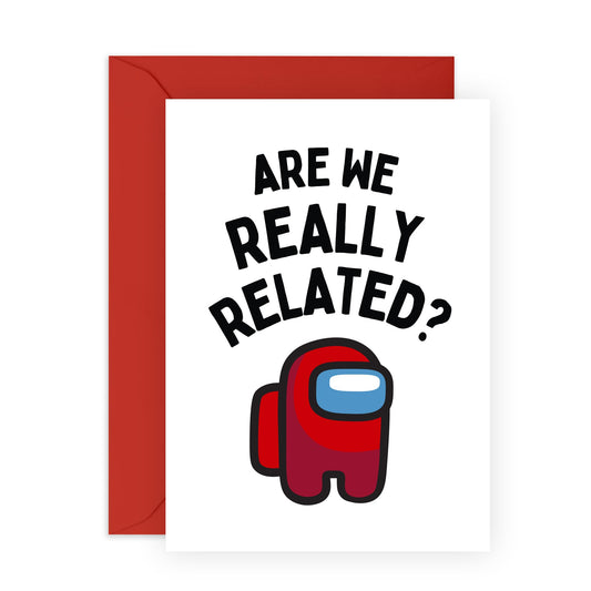 Funny Birthday Card - 'ARE WE REALLY RELATED?' - Perfect for Celebrating with a Touch of Humor and Family Fun - Ideal for Friends and Family Birthdays - Comes With Stickers By Central 23