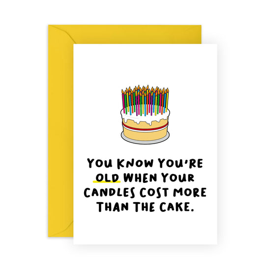 Birthday Card Funny - You Know You're Old When Your Candles Cost More Than The Cake - Best Friend Birthday Card For Men Women - Gifts For Him Her Mum Dad - Comes With Stickers By Central