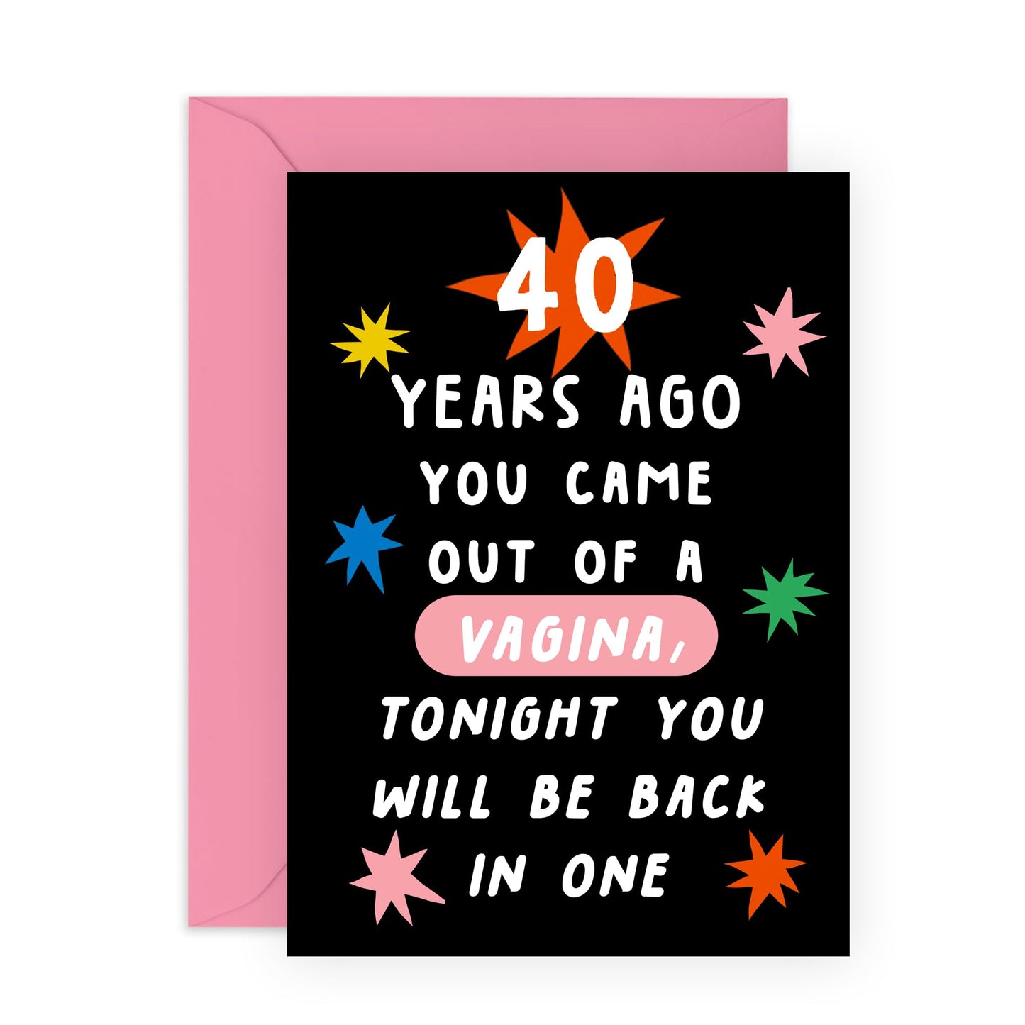 40th Birthday Card - 40 Years Ago Out Of A Vagina Stars - Son Daughter - Fortieth Birthday Greeting Cards - Brother Sister Birthday Cards - Niece Nephew - Comes With Stickers - By Central 23