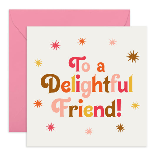 Heartwarming Greeting Card - 'DELIGHTFUL FRIEND' - Perfect for Celebrating Your Special Friend on Any Occasion - A Sweet Gesture to Show Your Appreciation - Comes With Stickers By Central 23