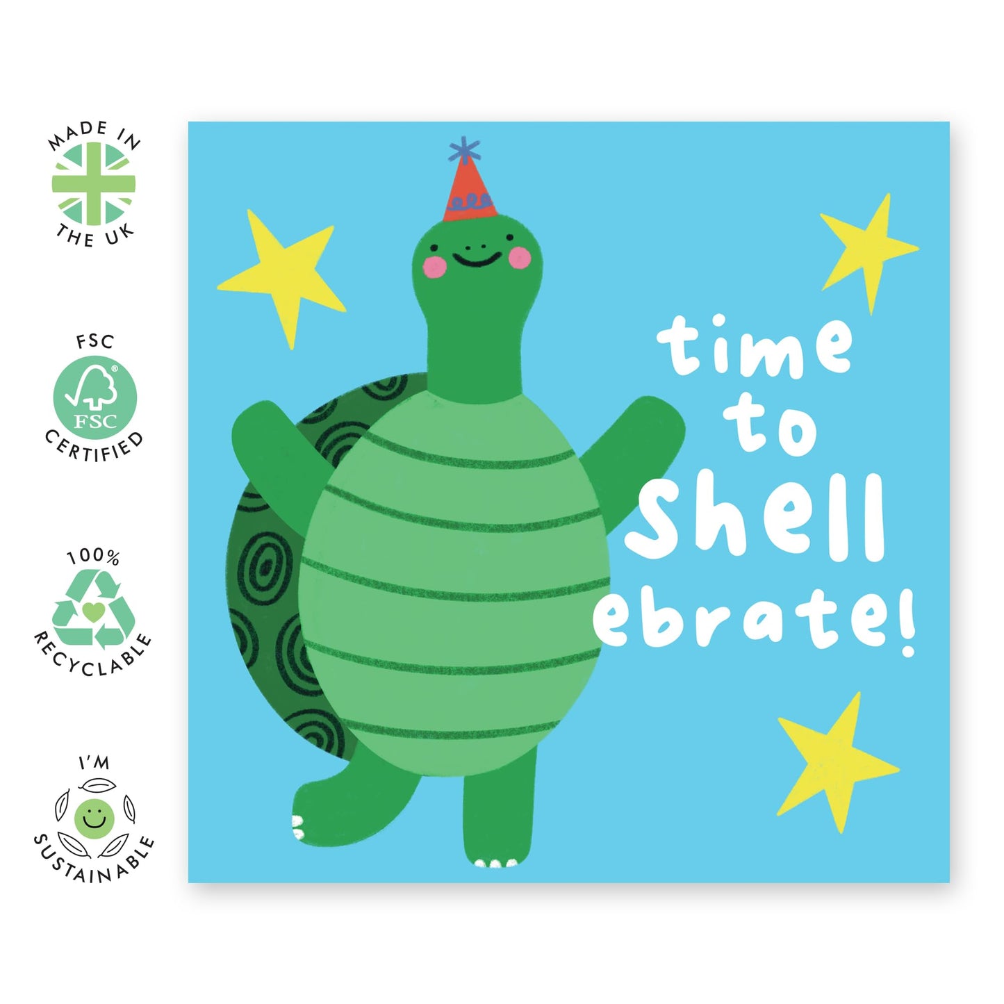Celebration Birthday Card - 'Time to Shell-ebrate' - Cute Turtle Greeting for Friends, Best Buddies, Pals, Kids, Son, Daughter, Classmate - Adorable Pets - Comes with Fun Stickers