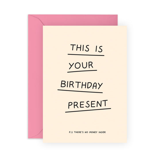 Birthday Cards For Men Women - This Is Your Bday Present With No Money - Happy Birthday Card Husband Wife - Gift For Brother Sister - Friendship Gifts - Comes With Fun Stickers By Central 23