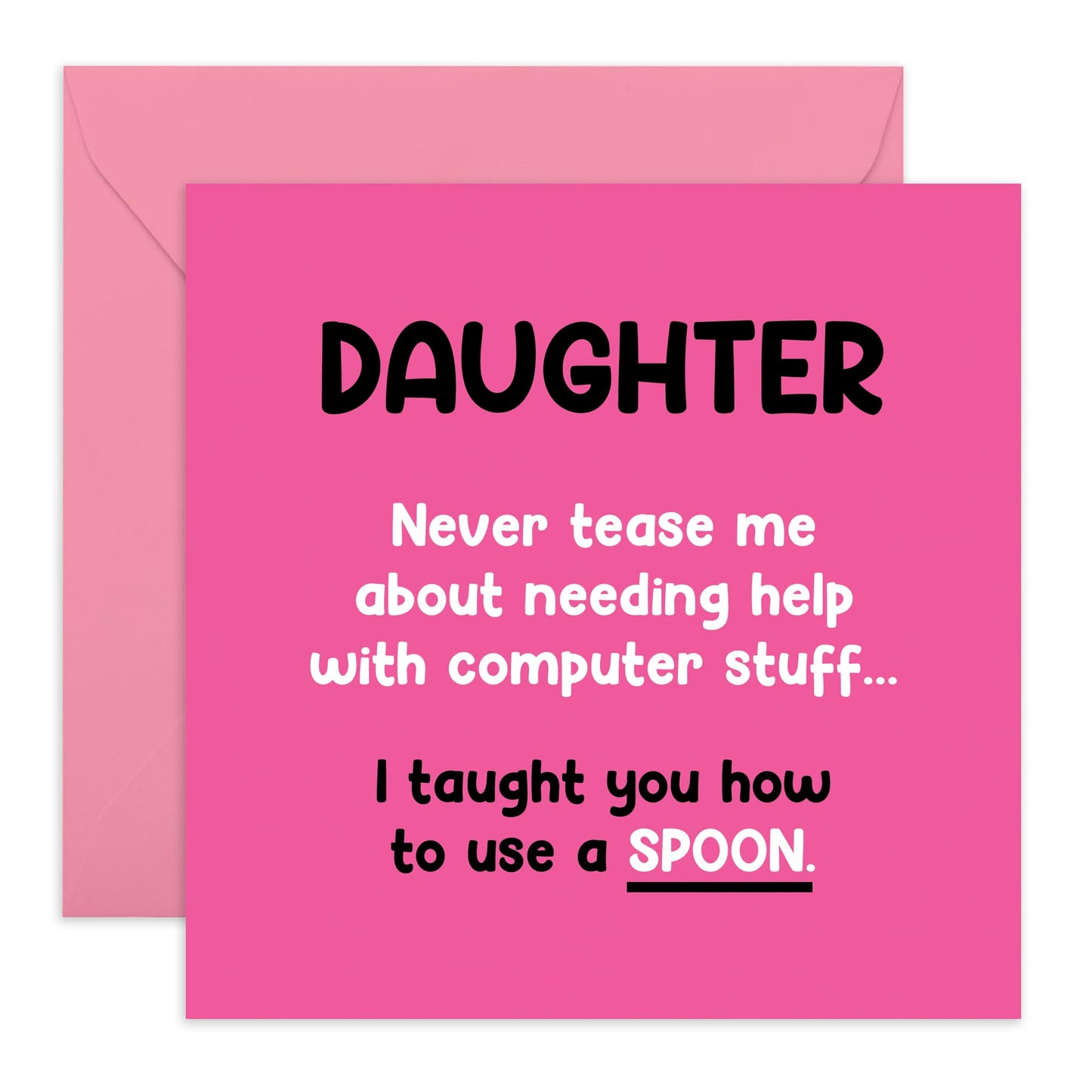 Greeting Card - 'DAUGHTER HELP WITH COMPUTER' - Perfect for Celebrating Your Tech-Savvy Daughter - Ideal for Adding a Touch of Humor and Appreciation for Daughters - Comes With Stickers By Central 23