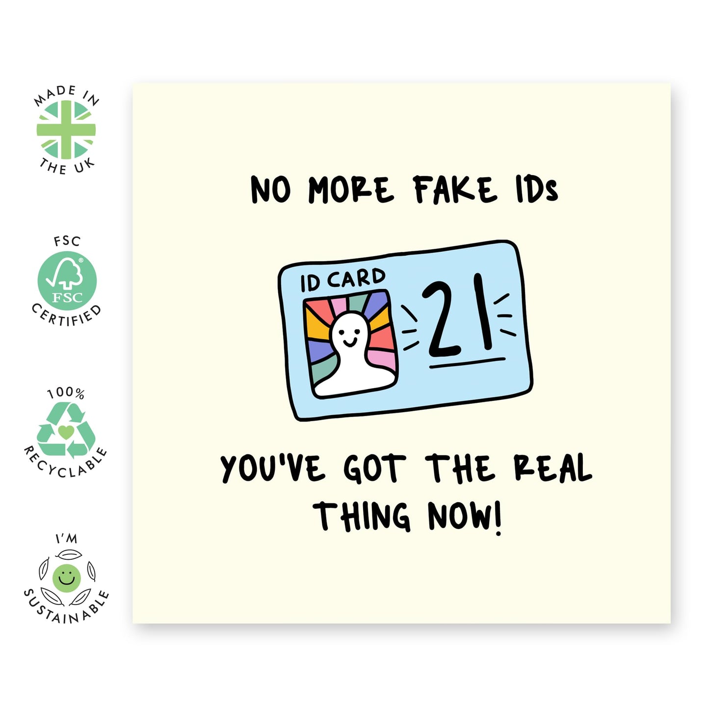 Hilarious Birthday Card - '21 No More F*ke IDs' - Gift for Sons, Daughter, Niece, Nephew Granddaughter, Grandson, Him - You Can Do What You Want - Comes with Fun Stickers