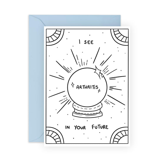 Womens Birthday Card - Arthritis In Your Future - Tarot Card - Funny Birthday Card For Her - Wife Birthday Card - Humorous Gifts For Friend Female - Comes With Stickers - By Central 23
