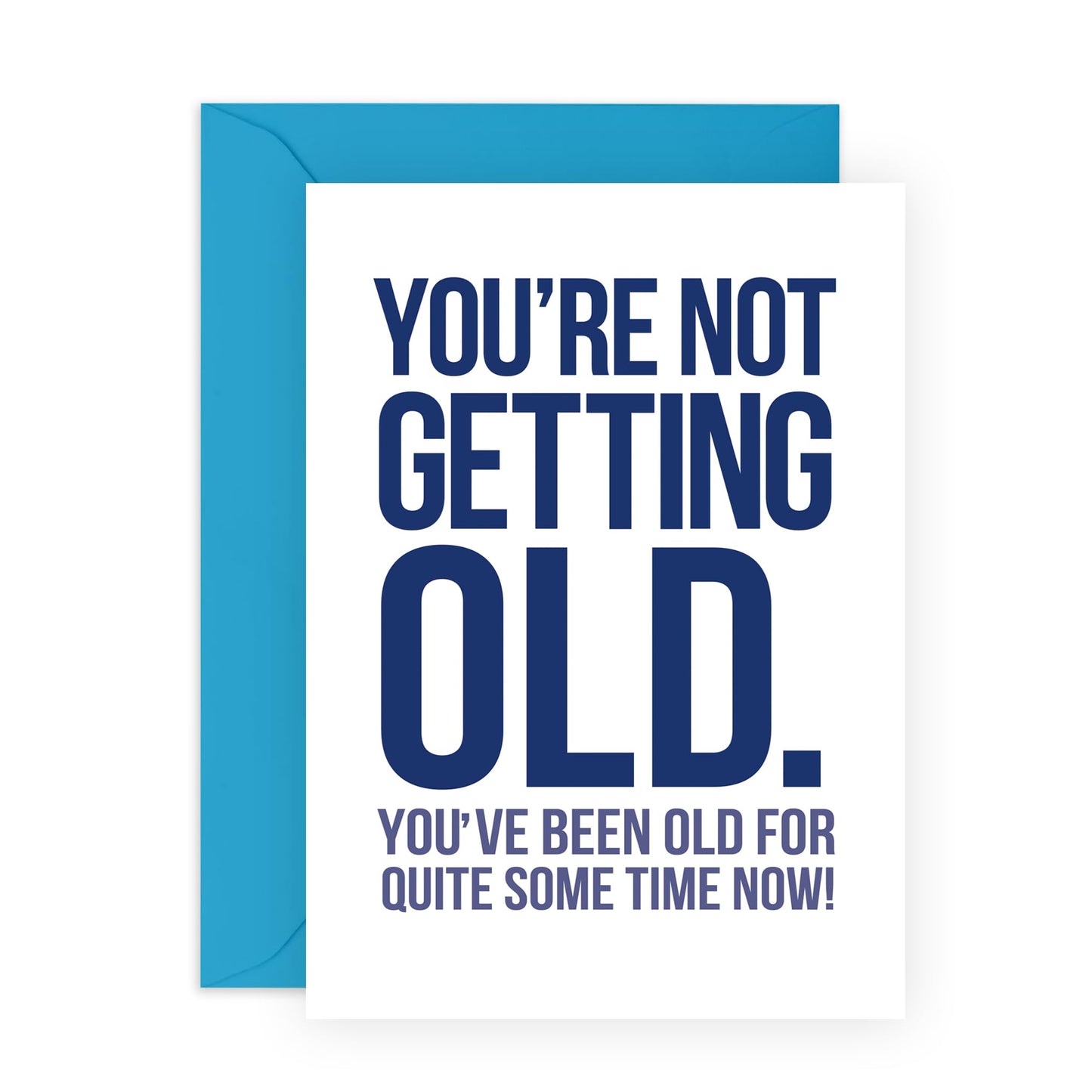 Hilarious Happy Birthday Card - 'Old For Quite Some Time' - Gifts for Best Friends, Besties, BFF, Sister, Co-workers, Colleagues, Family, Bruv, Mates - Oldies - Comes with Fun Stickers