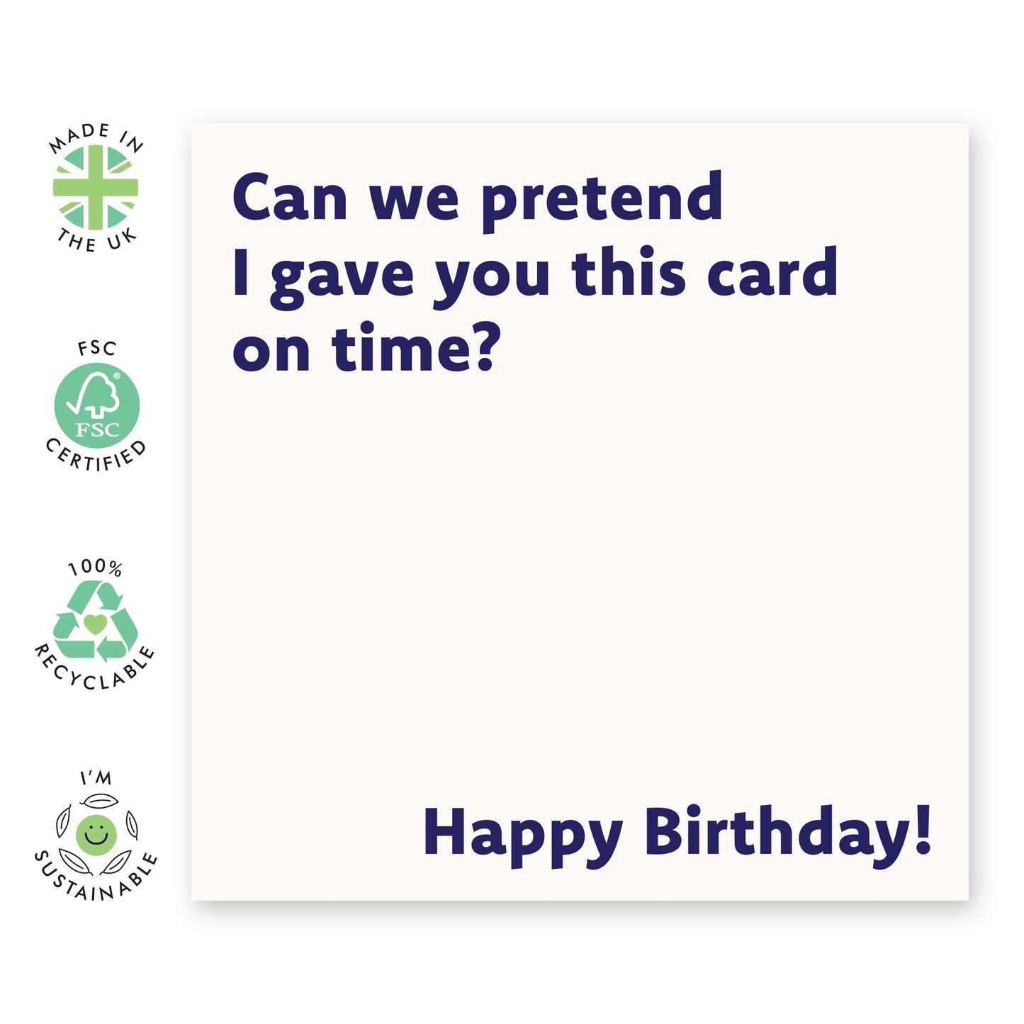 Belated Birthday Card Joke - 'Card On Time' - Gifts for Best Friends, BFF, Sister, Uncle, Auntie, Colleagues, Co-Workers, Him, Her, Cousin - Pretending - Comes with Fun Stickers