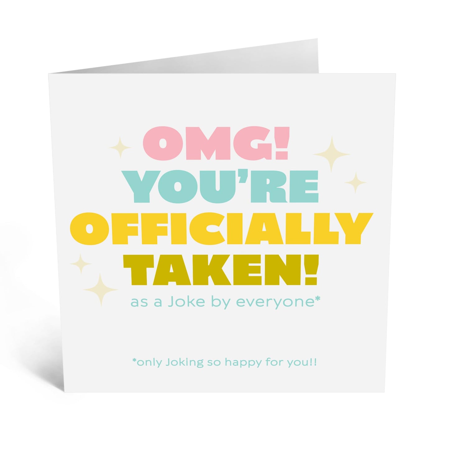 Funny Greeting Card - 'TAKEN AS A JOKE!' - Perfect for Lighthearted Celebrations with a Humorous Touch - Ideal for Friends Family Besties BFFs Sisters Boyfriend - Comes With Stickers By Central 23
