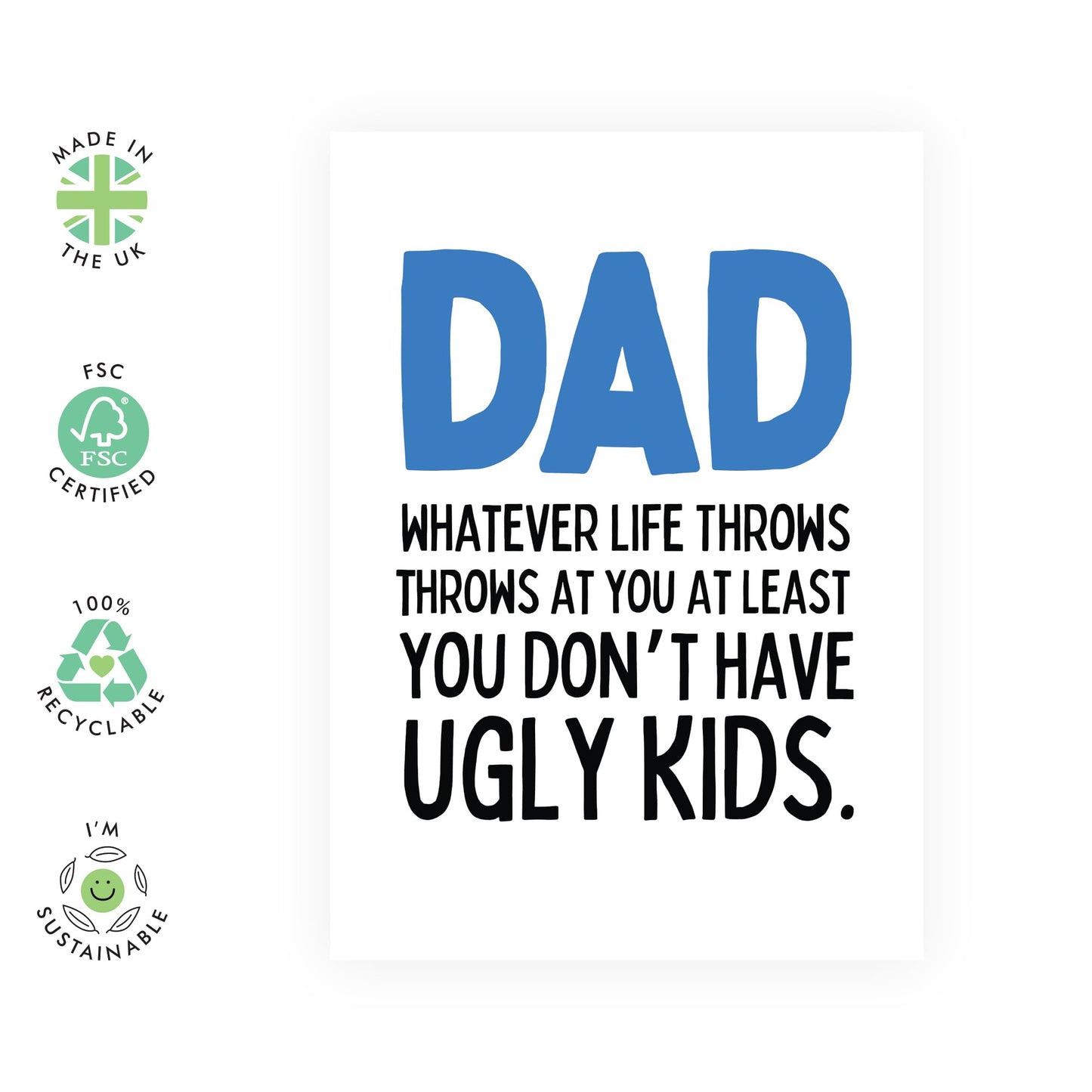 Funny Father's Birthday Card - 'Dad Don't Have Ugly Kids' - Gifts for Gifts for Father, Pop, Papa, Pa, Daddy from Kids, Son, Daughter, Children - Jokes for Pops - Comes with Fun Stickers