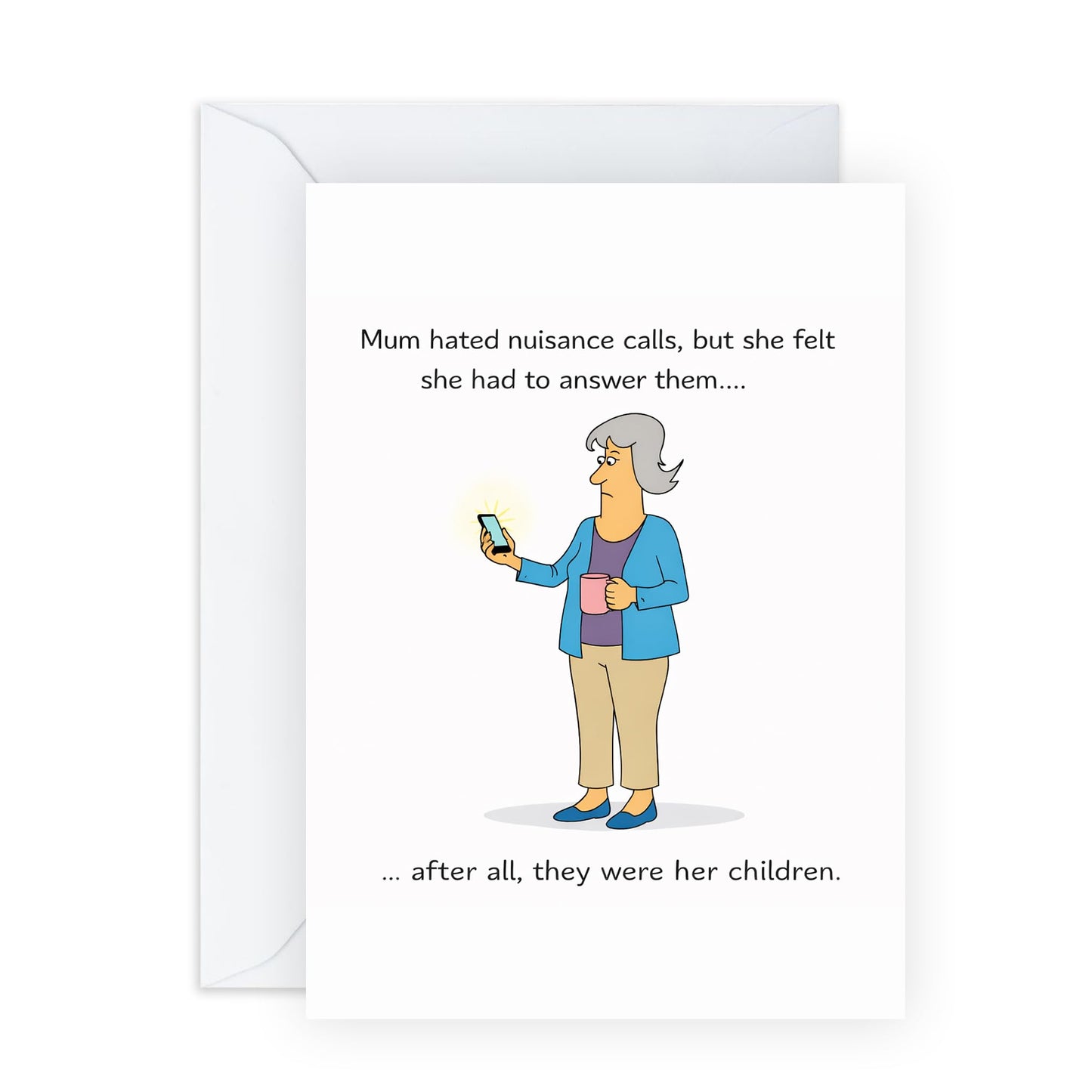 Funny Mother’s Day Card – Nuisance Calls Mum Humour - Family Joke for Mama Mums Mummy Her Ladies Wife Women from Children Son Daughter Husband - Parenting, Motherhood - Comes with Stickers