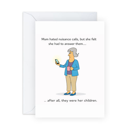 Funny Mother’s Day Card – Nuisance Calls Mum Humour - Family Joke for Mama Mums Mummy Her Ladies Wife Women from Children Son Daughter Husband - Parenting, Motherhood - Comes with Stickers