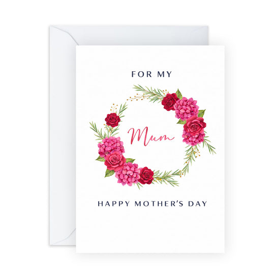 Mother’s Day Card for Mum - ‘For My Mum’ Elegant Red Floral Wreath Greeting Card - Thoughtful Keepsake for Mummy Mama - Made in UK - Includes Premium White Envelope