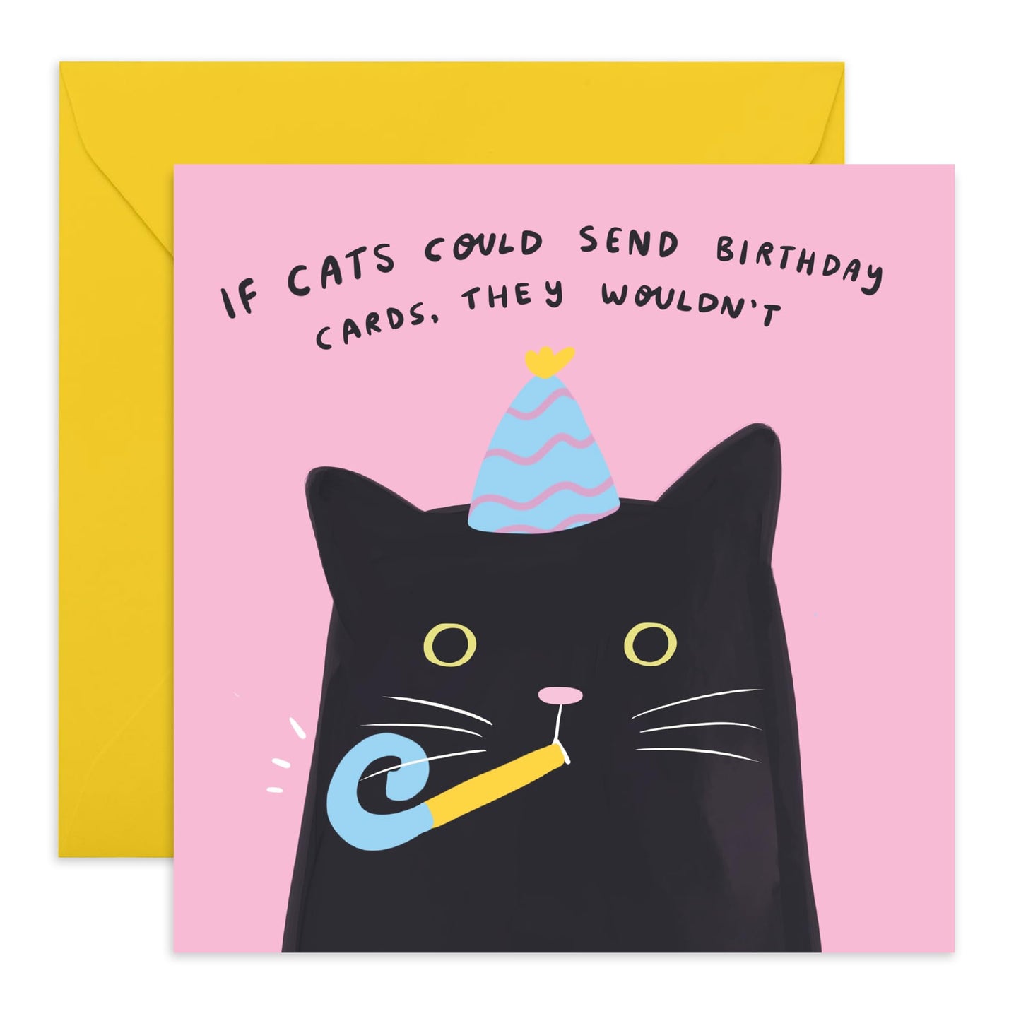 Funny Cat Birthday Card For Cat Dad Fur Mum - If Cats Could Send Cards, They Wouldn't - Sarcasm Jokes - Hilarious Birthday Cards For Him Her - Gifts For Pet Owner - Comes With Stickers By Central 23