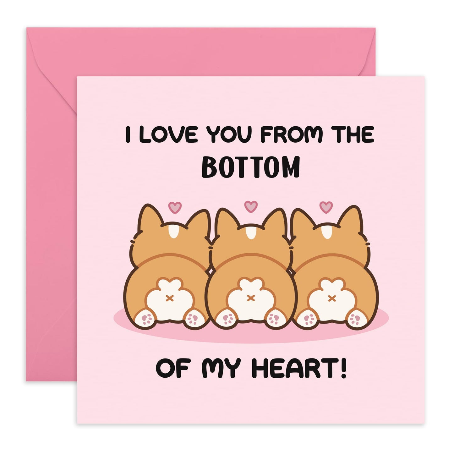 Funny Anniversary Card For Husband Wife - I Love You From The Bottom Of My Heart - Corgi Valentine Card For Girlfriend - Boyfriend Birthday Cards - Gifts For Fiance- Comes With Stickers By Central 23