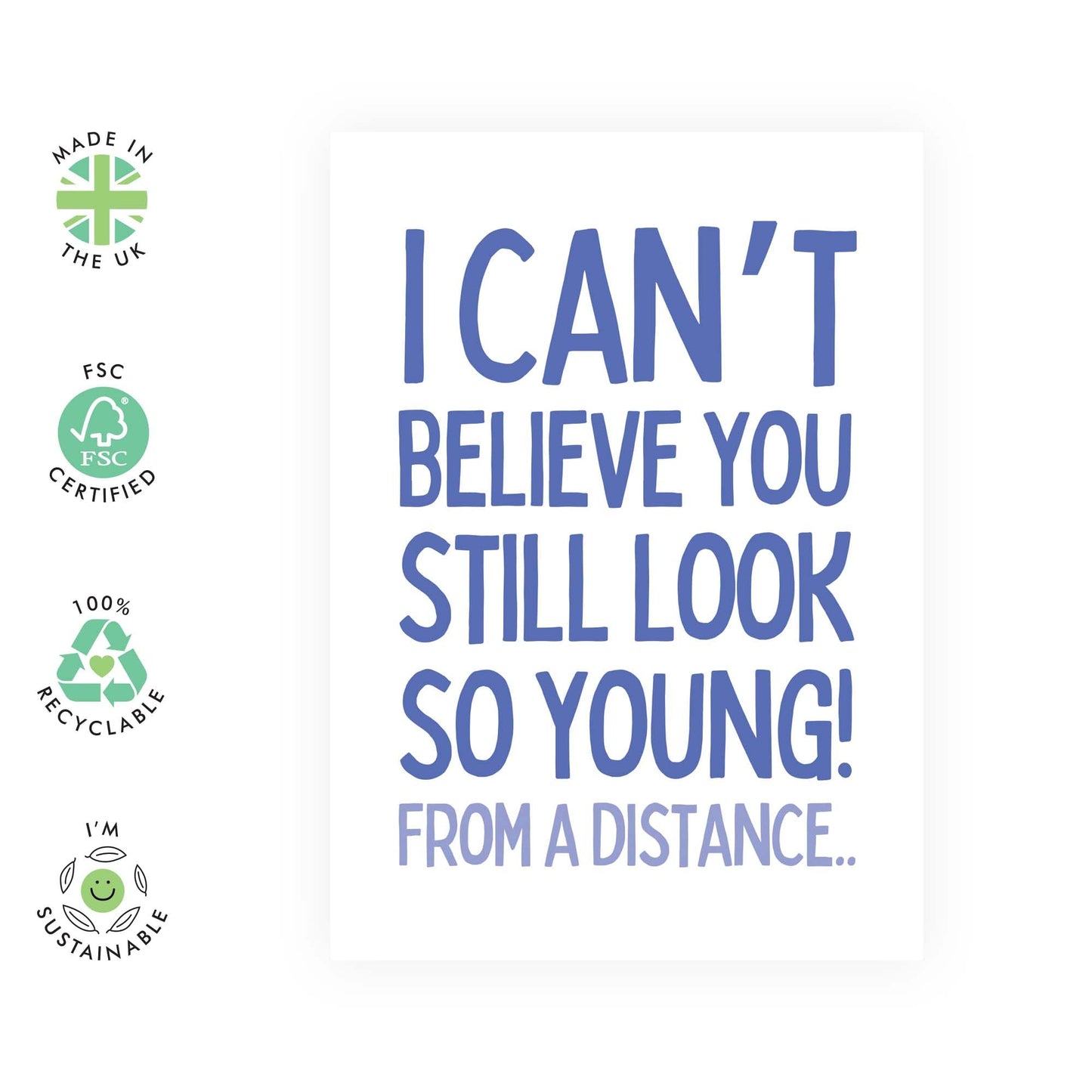 Funny Greeting Card - 'YOUNG FROM A DISTANCE' - Perfect for Celebrating Birthdays with a Humorous Spin - Ideal for Friends Who Appreciate a Good Laugh About Aging - Comes With Stickers By Central 23