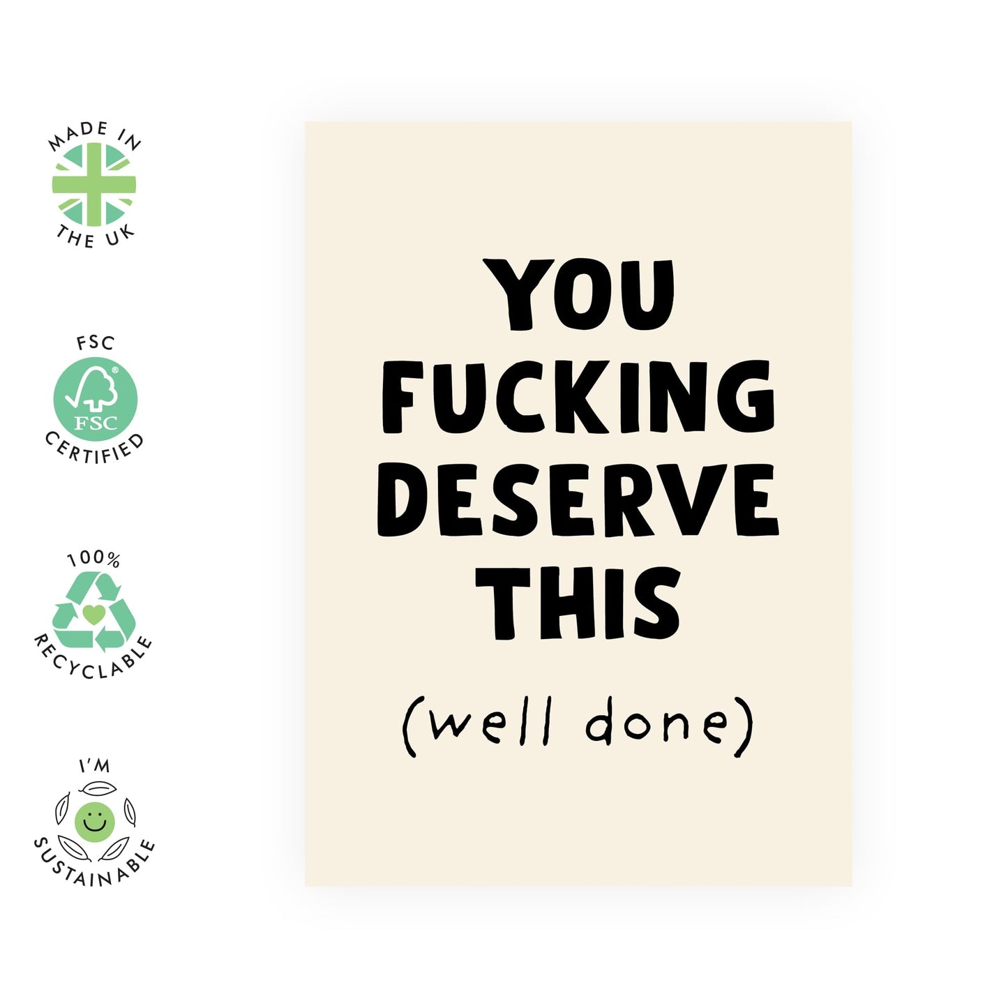 Congratulations Card – "You F***ing Deserve This (Well Done)" – Cheeky Celebration Card for Friends, Colleagues, Coworkers, Officemates, Boss, Him or Her - Comes with Fun Stickers