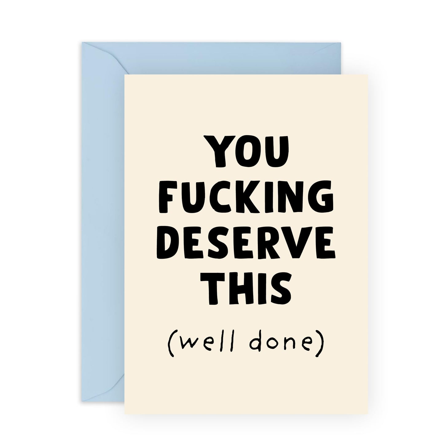 Congratulations Card – "You F***ing Deserve This (Well Done)" – Cheeky Celebration Card for Friends, Colleagues, Coworkers, Officemates, Boss, Him or Her - Comes with Fun Stickers