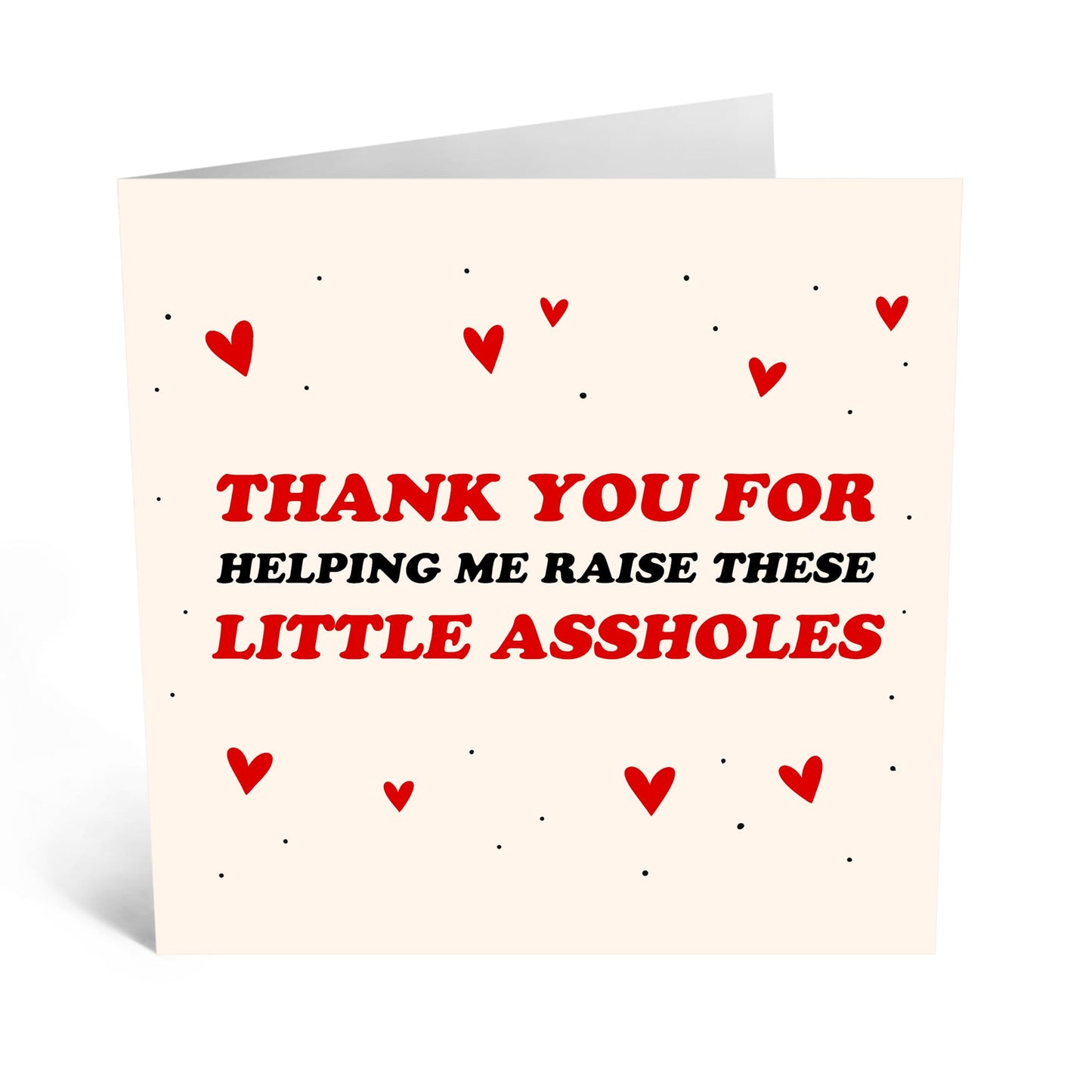 Funny Thank You Greeting Card - 'RAISING AS*HOLES' - Gifts for Parents Dad Mum Ma Mummy Daddy Pop Him Her - Birthday, Mothers Day, Fathers Day From Son or Daughter - Comes with Stickers
