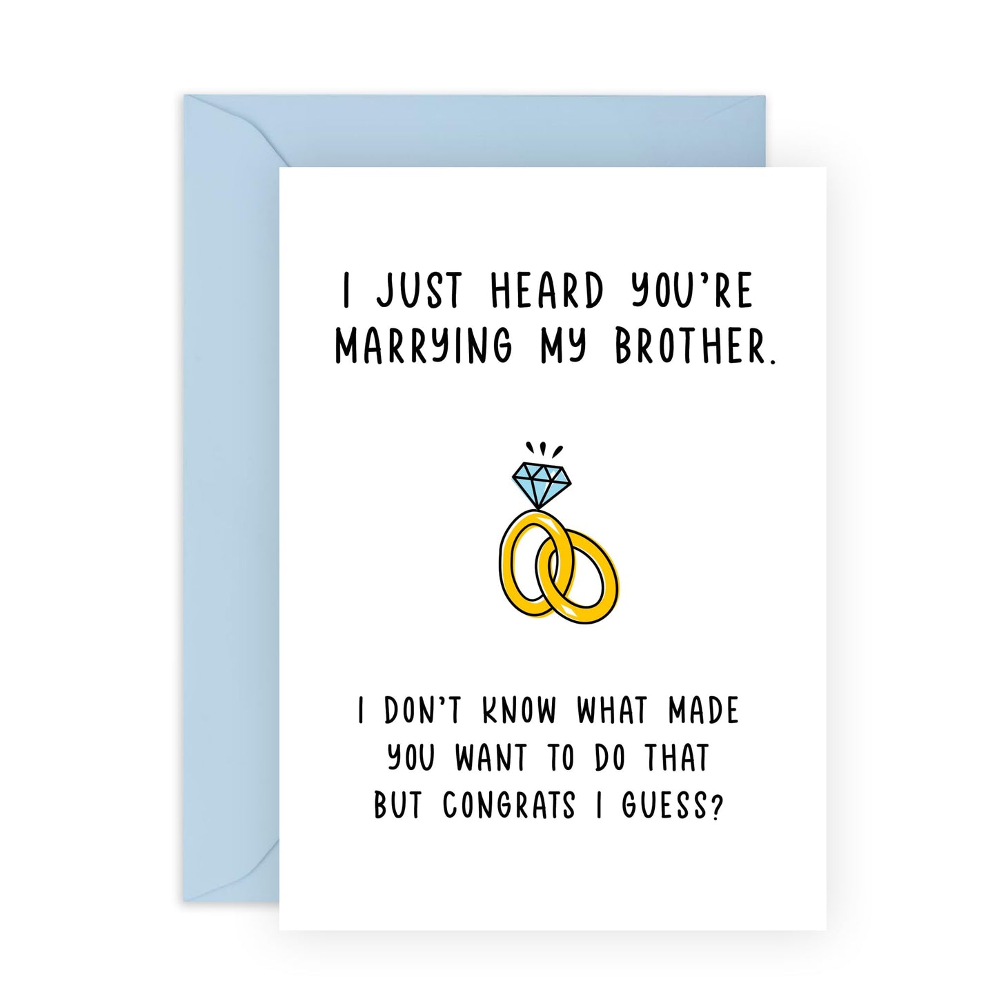 Funny Wedding Card for Sister-in-Law, Her, Lady, Woman – "Marrying My Brother...Congrats I Guess" Greeting – Humorous Engagement or Wedding Card - Comes with Fun Stickers