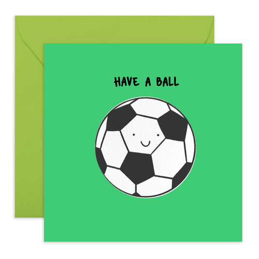 Playful Greeting Card - 'HAVE A BALL' - Perfect for Adding a Fun and Lively Touch to Any Celebration - Ideal for Him Friends, Family, Colleagues, Brother, Pal, Mate - Comes With Stickers By Central 23