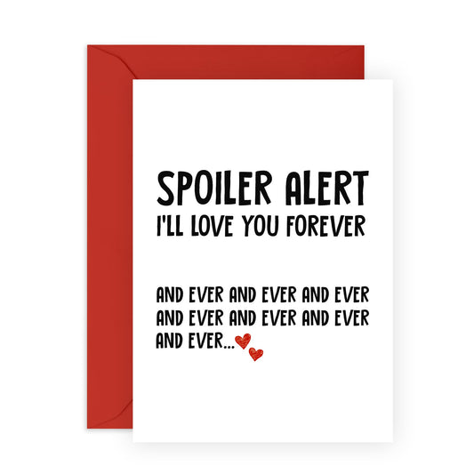 Anniversary Card For Couple - Spoiler Alert I'll Love You Forever - Valentines Day Card Girlfriend Boyfriend - Greeting Cards For Fiance - Husband Wife - Comes With Fun Stickers By Central 23