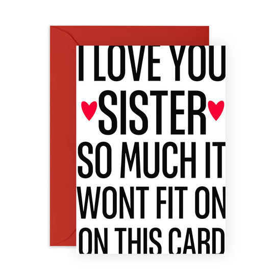 Sister Birthday Card From Sister - Sister I Love You So Much - Love Cards For Her - Thank You, Congratulations, Appreciation Gifts For Women Female Sibling - Comes With Fun Stickers By Central 23