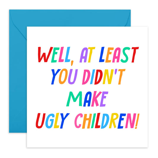 Funny Love Card for Mum and Dad - Ugly Children - Anniversary, Mothers Day, Fathers Day Cards for Parents, Him, Her, Ma, Mama, Mummy, Daddy, Pops - Rainbow Colours - Comes With Stickers