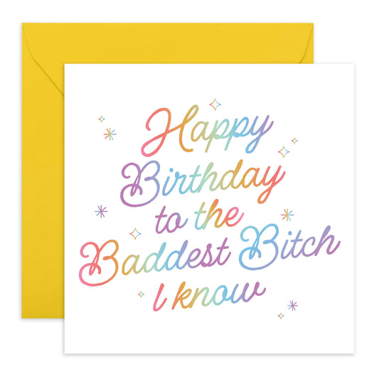 Happy Birthday Cards For Women - To The Baddest Bitch I Know Rainbow - Best Friend Birthday Card - Gifts For Her Women Mum Daughter Aunt Nan - Comes With Fun Stickers By Central 23