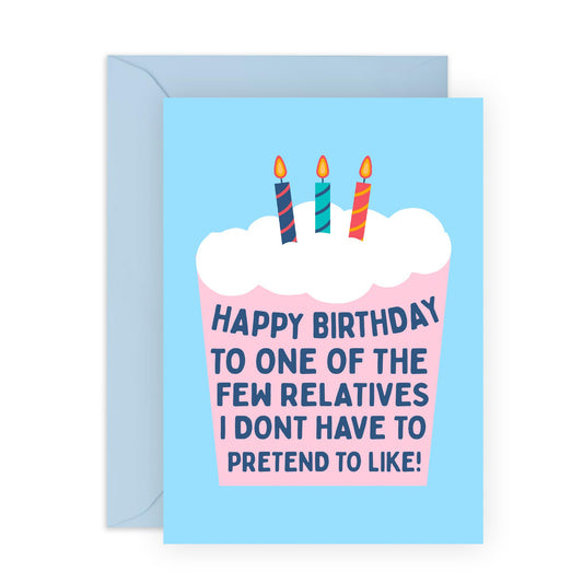 Cousin Birthday Card - I Don't Have To Pretend To Like - Cheeky Birthday Cards For Men Women - Greeting Cards For Niece Nephew Auntie Uncle - Gifts For Him Her - Comes With Stickers - By Central 23