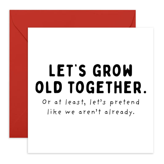 Funny Love & Anniversary Card - 'Let's Grow Old Together' - Valentines Gift for Him, Her, Wife, Husband, Married Couples, Babe - Old Couples - Comes with Fun Stickers