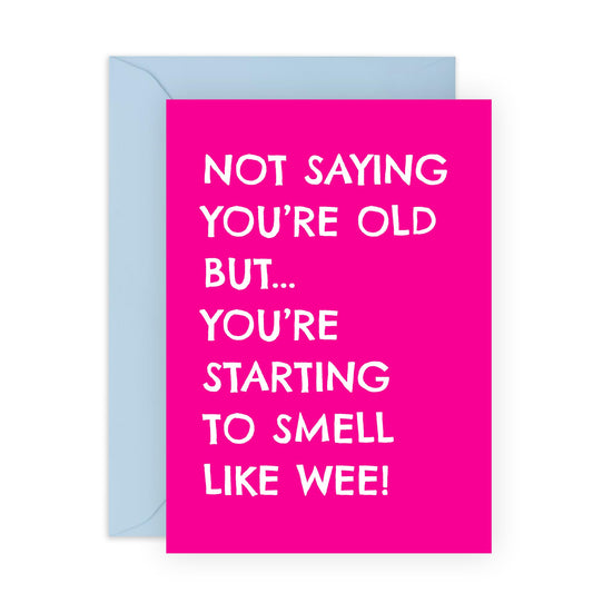 Birthday Card Jokes - 'Smell Like Wee' - Hilarious Gift to Friends, Wife, Husband, Buddies, Sister, Brother, Coworkers - Smells Old - Comes with Fun Stickers