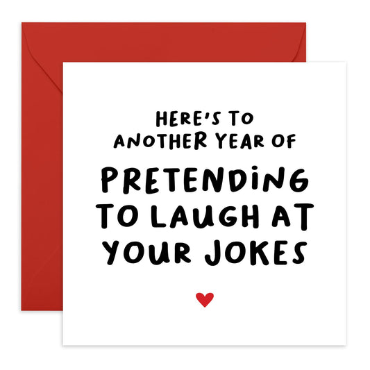 Greeting Card - 'PRETENDING TO LAUGH AT JOKES' - Perfect for Adding a Touch of Humor - Ideal for Celebrating Muments and Making Light of Life’s Funny Situations - Comes With Stickers By Central 23