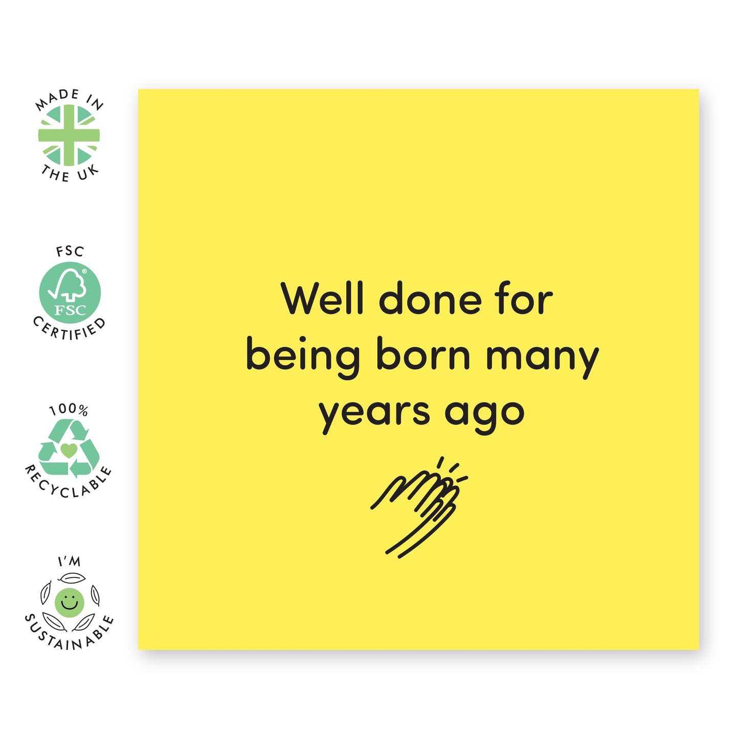 Friends Birthday Cards - Well Done For Being Born Years Ago - Sarcasm Humour Greeting Card - Funny Cards For Men Women - Funny Greeting Card Gifts - Comes With Stickers By Central 23