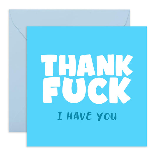 Funny Thank You Card For Men - Thank F*ck I Have You - Cheeky Appreciation Card For Best Friend Boyfriend Husband Brother - Rude Gifts For Him Humour - Comes With Stickers - By Central 23
