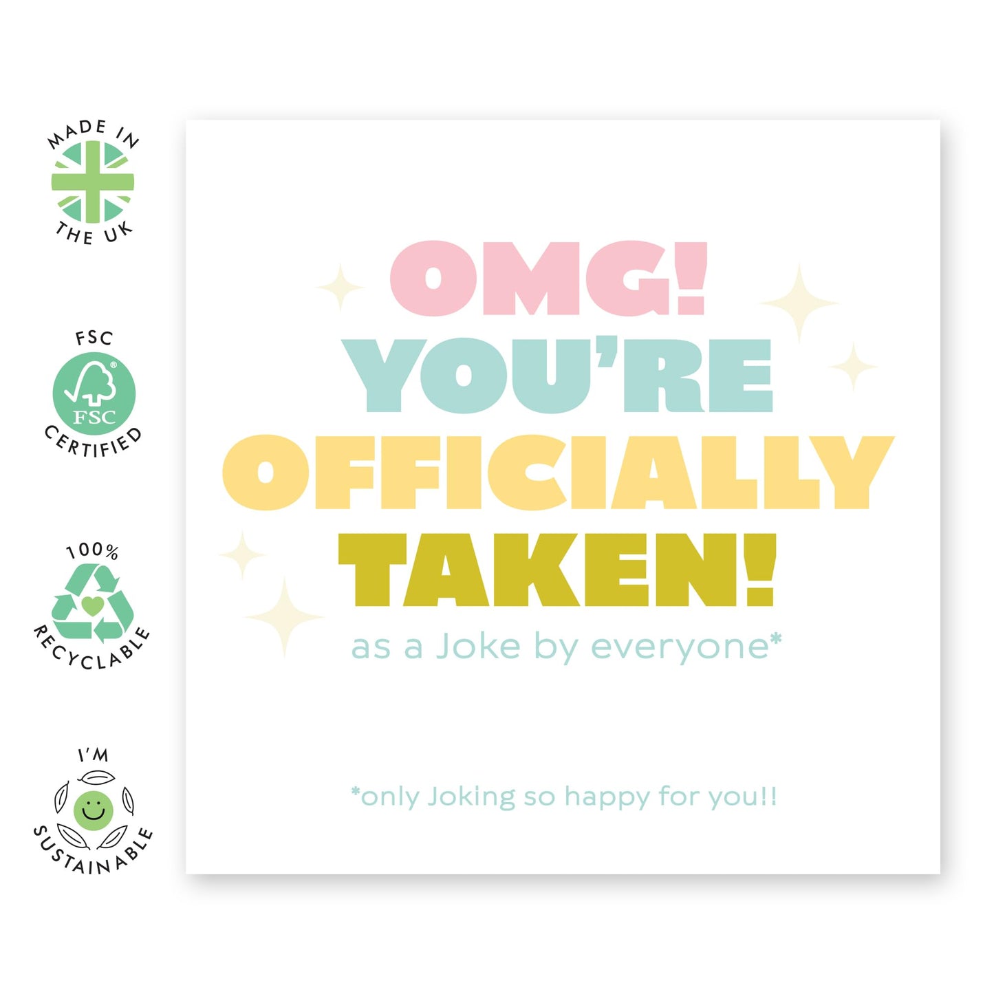 Funny Greeting Card - 'TAKEN AS A JOKE!' - Perfect for Lighthearted Celebrations with a Humorous Touch - Ideal for Friends Family Besties BFFs Sisters Boyfriend - Comes With Stickers By Central 23