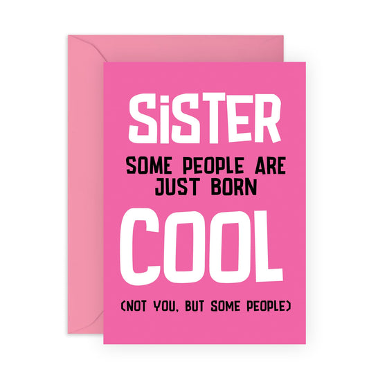 Funny Greeting Card - 'SISTER BORN AWESOME' - Perfect for Adding a Fun and Playful Touch to Any Occasion - Ideal for Birthdays, Special MUMents, and Just Because - Comes with Stickers By Central 23