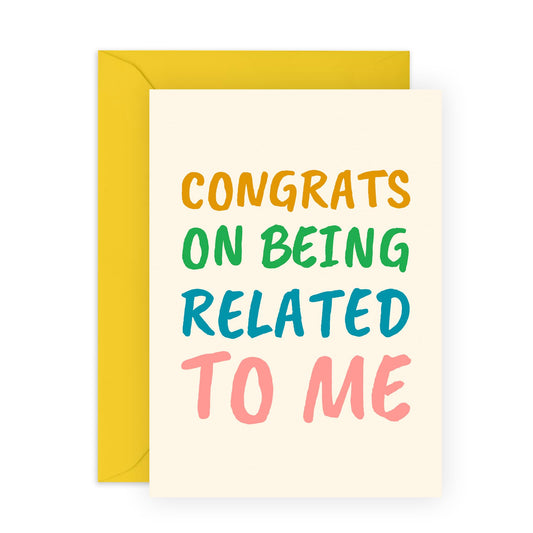 Sister Birthday Card - Congrats On Being Related To Me - Brother Birthday Cards - Funny Birthday Cards For Mum Dad - Banter Humour - Comes With Stickers - By Central 23