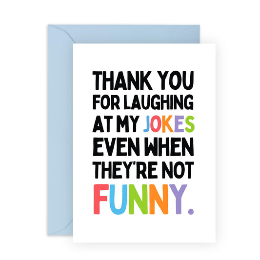 Anniversary Card For Wife Husband - Laughing At My Jokes - Girlfriend Boyfriend Birthday Card - Valentines Day Card For Couple, Spouse, Partner- Mothers Day Card for Mum Mummy Ma -Comes With Stickers