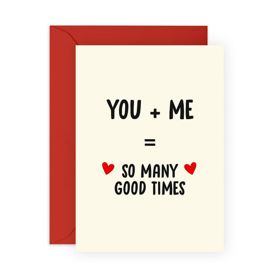 Sweet Love Greeting Card – "You Plus Me Good Times" – Gifts for Partner, Husband, Wife, Girlfriend, Boyfriend, Spouse, Him, Her - Anniversary or Valentines Day Presents- Comes with Fun Stickers