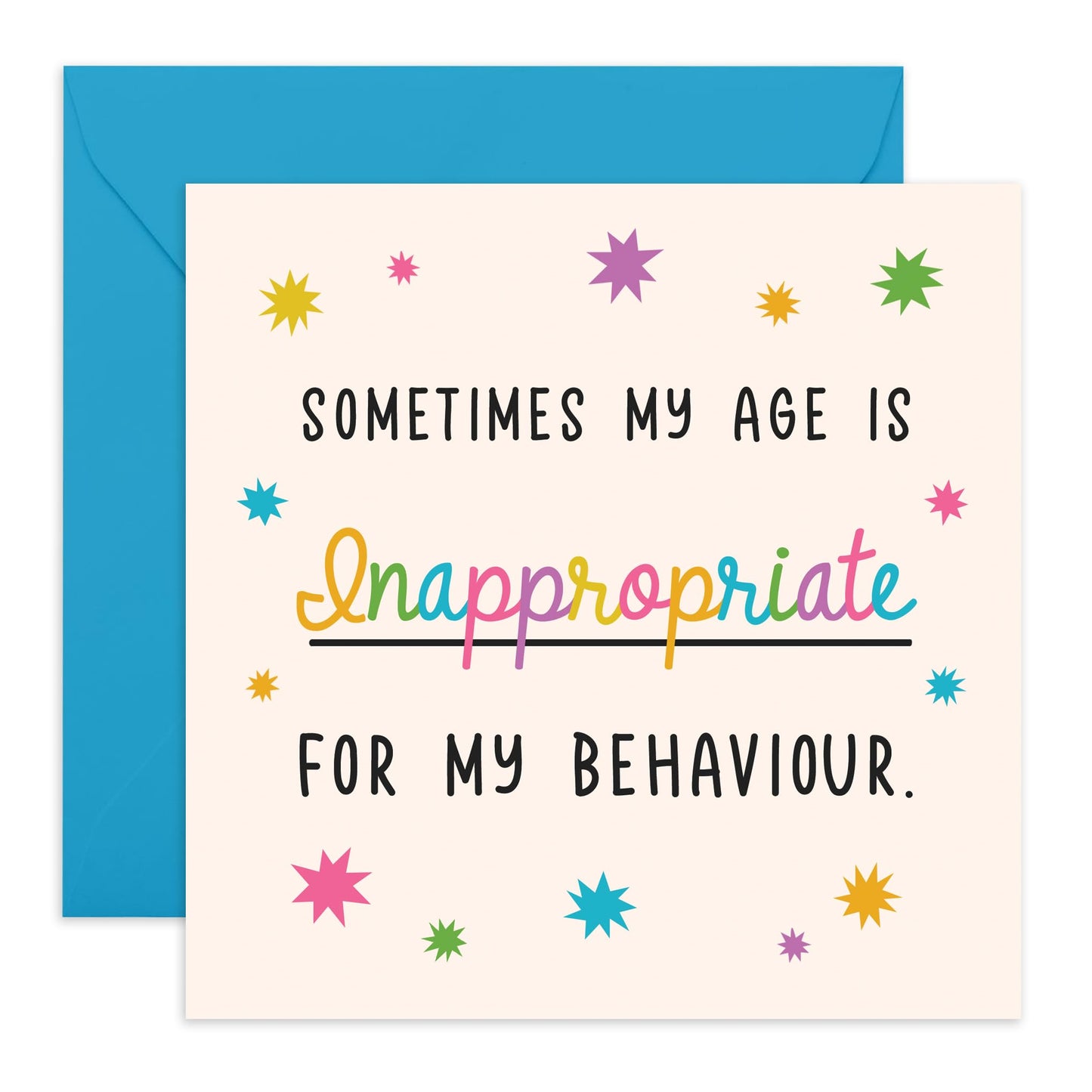 Funny Birthday Card for Adults - 'Age Is Inappropriate' - Gifts for Best Friends, Her, Girlfriend, Bestie, Colleagues, Co-workers, Cousin, Sister, Brother - Behave - Comes with Fun Stickers