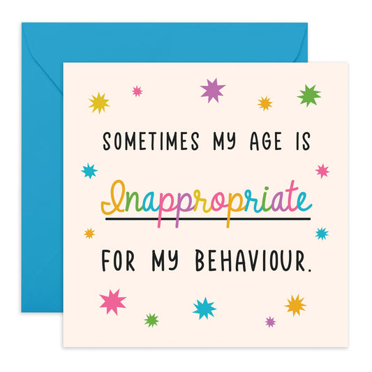 Funny Birthday Card for Adults - 'Age Is Inappropriate' - Gifts for Best Friends, Her, Girlfriend, Bestie, Colleagues, Co-workers, Cousin, Sister, Brother - Behave - Comes with Fun Stickers