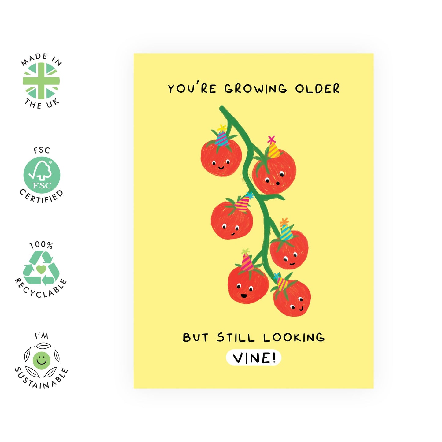 Funny Birthday Card For Women - You're Growing Older But Still Looking VINE - Plant Puns Tomato - Happy Birthday Cards Mum Dad Grandma Grandpa - Gifts For Her - Comes With Fun Stickers By Central 23