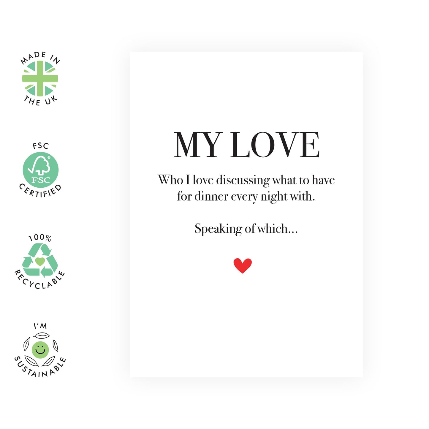 Sweet & Romantic Greeting Card - 'My Love Dinner' - Message for Husband, Hubby, Wife, Spouse, Partner, Other Half - Discussing Dinner - Comes with Fun Stickers