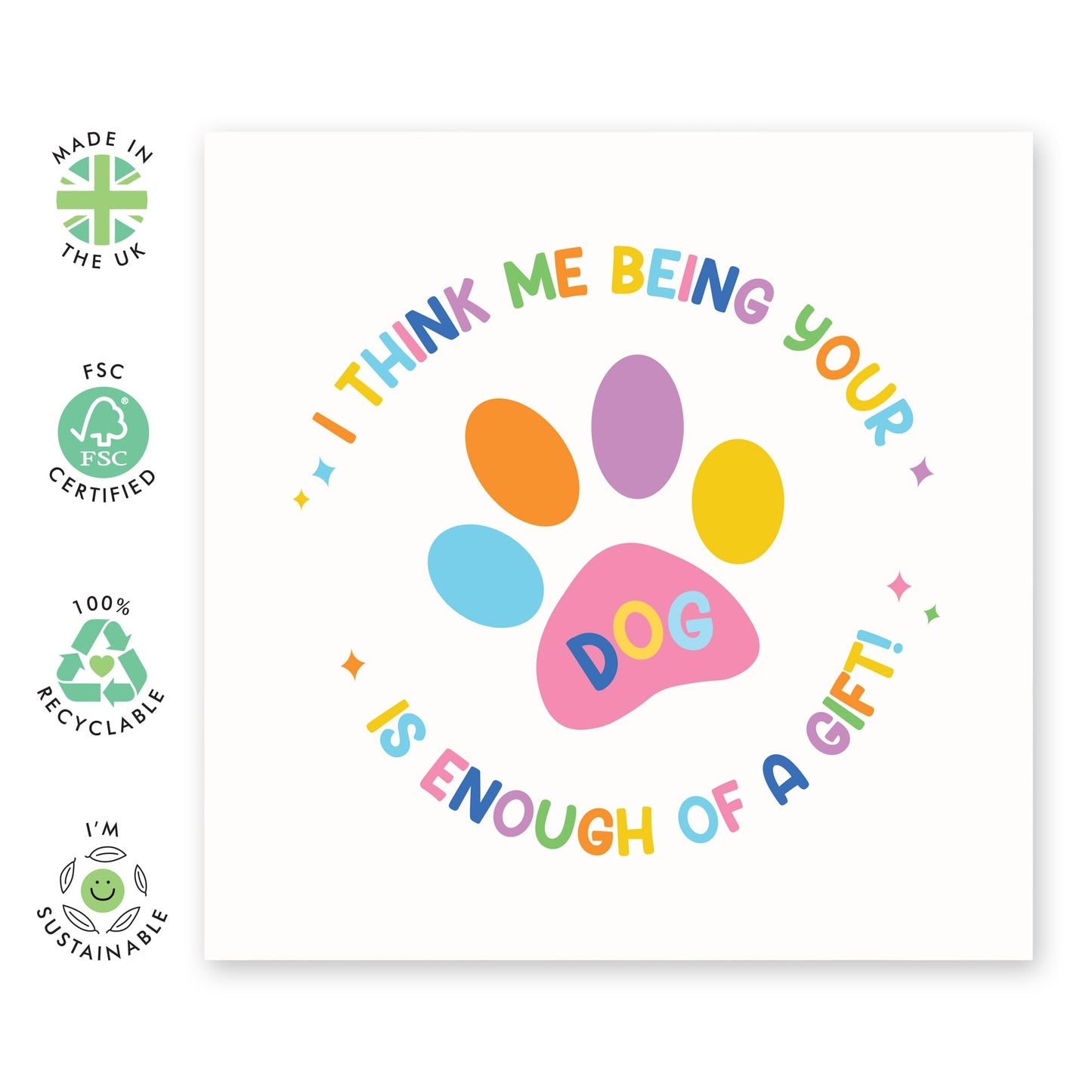 Adorable Birthday Card - 'Being Your Dog Gift' - Gifts for Bestie, Workmates, Coworkers, Best Friend, Mate, BFF, Bruv & Family - Dog Gives Card - Comes with Fun Stickers