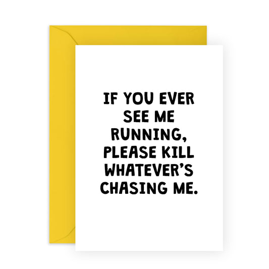 Humorous Birthday Cards For Men Women - If You Ever See Me Running - Funny Greeting Cards For Brother Sister - Friends Birthday Card - Comes With Stickers - By Central 23