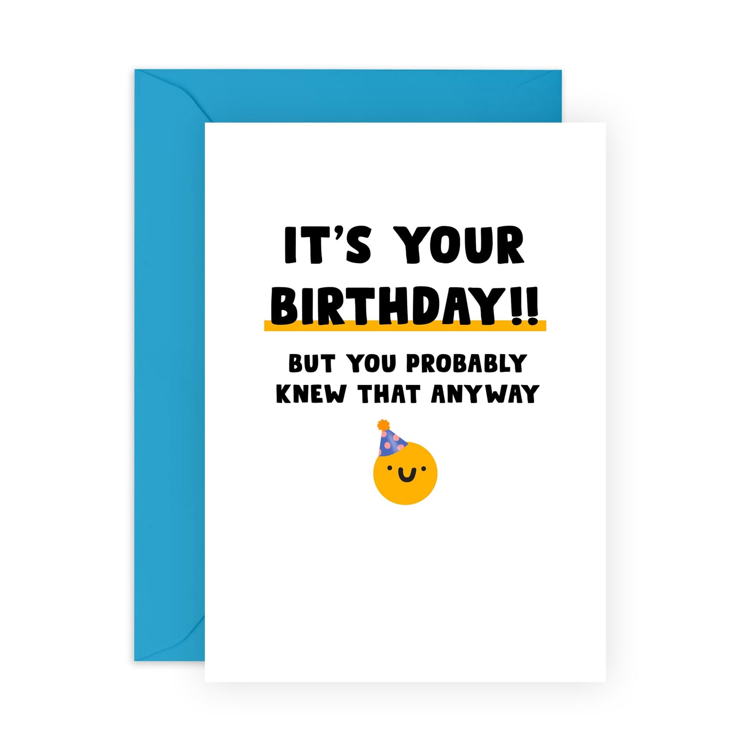 Best Friend Birthday Card - It's Your Birthday!! But You Probably Knew That Anyway - Cute Birthday Cards For Women Girls - Gifts For Him Her - Comes With Stickers By Central 23