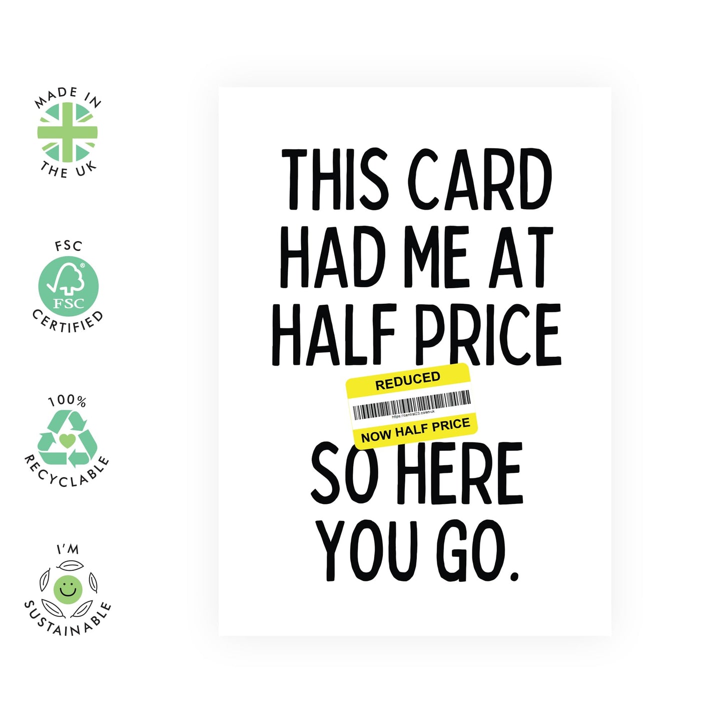 Discount Greeting Card - 'HALF PRICE!' - Perfect for Celebrating Deals and Bargains with a Fun Twist - Ideal for Those Who Love a Good Discount and Humor - Comes With Stickers By Central 23
