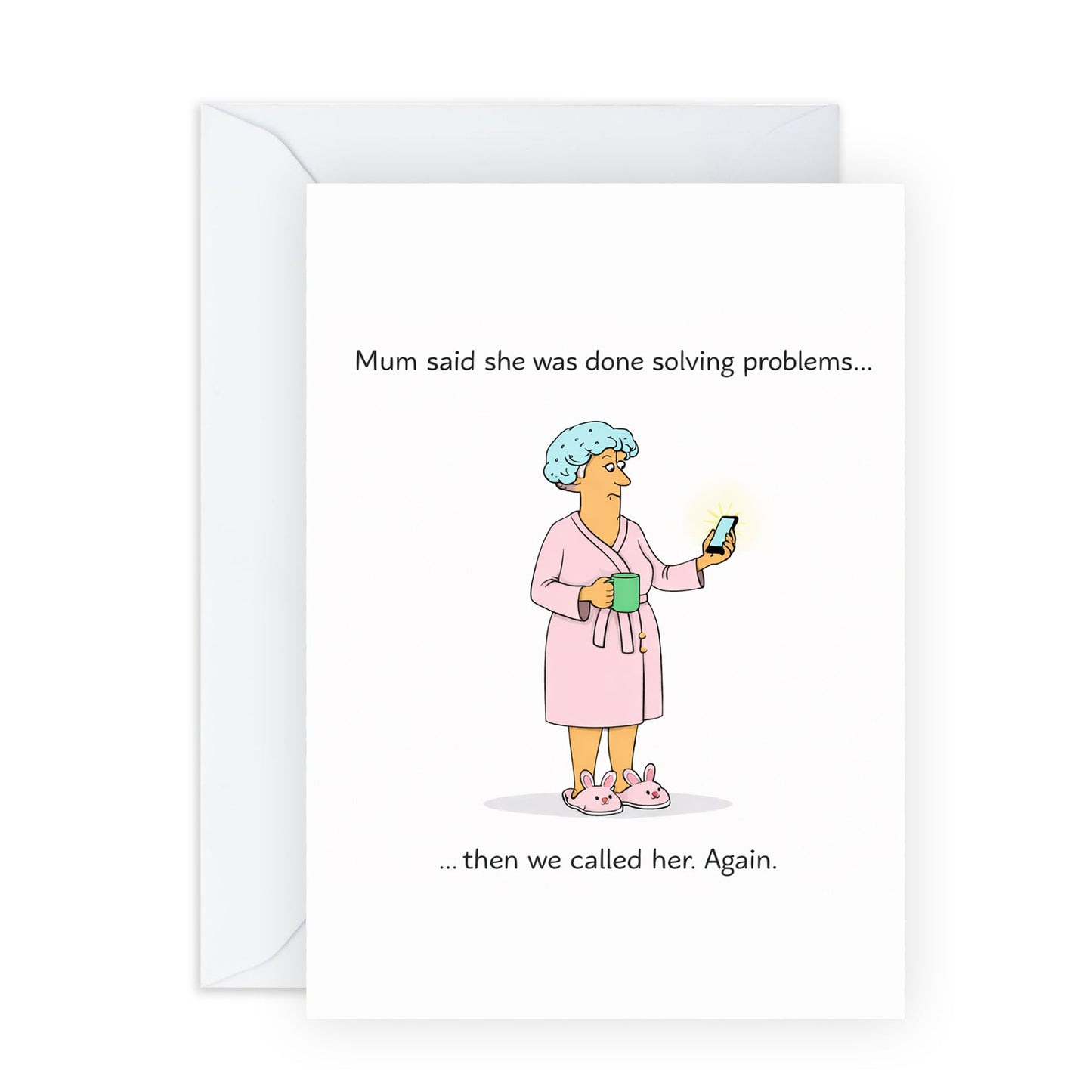 Funny Mother's Day Card – Mum Solving Problems Humour – Parenting Joke for Mama Mums Mummy Mam Her Ladies Friend Sister Women Greeting - Robe and Coffee -Comes with Stickers