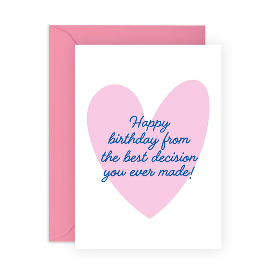 Wife Birthday Card - Happy Birthday From Your Best Decision - Husband Birthday Card Funny - Cheeky Greeting Cards And Envelopes For Fiance Partner Boyfriend - Comes With Fun Stickers By Central 23