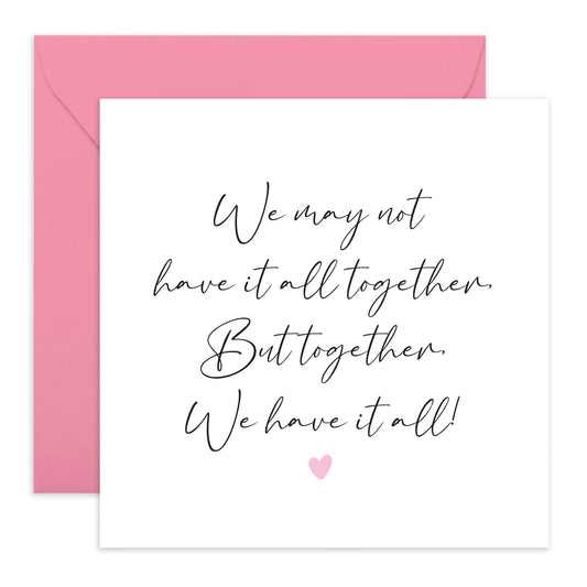 Sweet Anniversary Day Greeting Card Message - 'We May Not Have It All' - Romantic Gifts for Husband, Wife, Partner, Other Half, Married Couples - Valentines Day Present - Comes with Fun Stickers